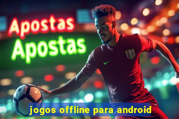 jogos offline para android