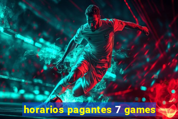 horarios pagantes 7 games