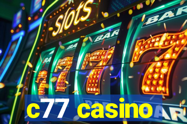 c77 casino