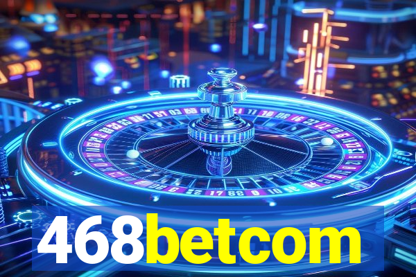 468betcom