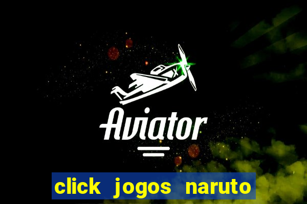 click jogos naruto vs bleach 2.6