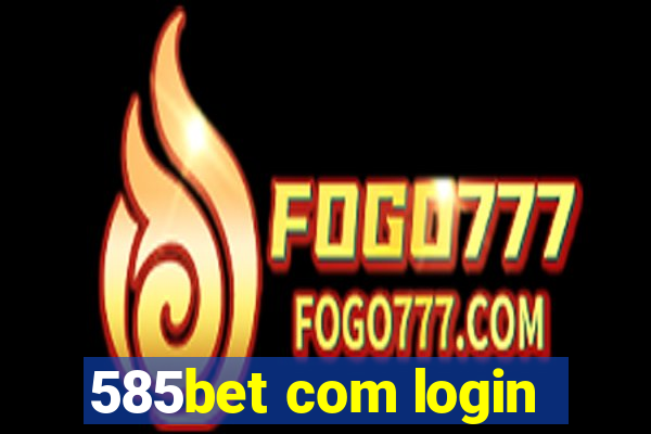 585bet com login