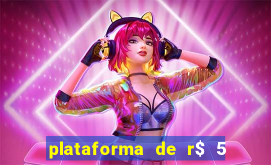 plataforma de r$ 5 jogo do tigrinho