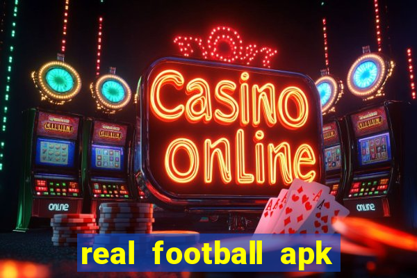 real football apk dinheiro infinito