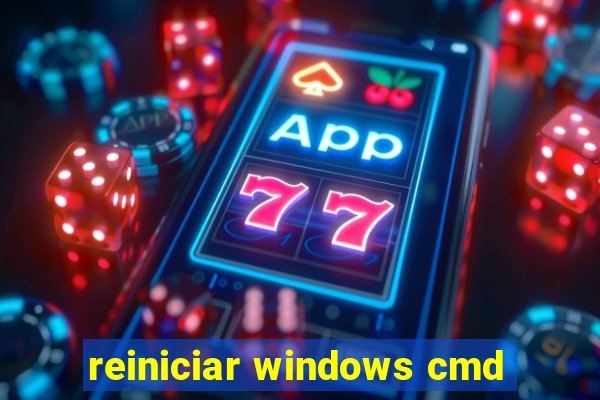 reiniciar windows cmd