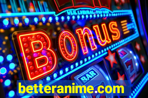 betteranime.com