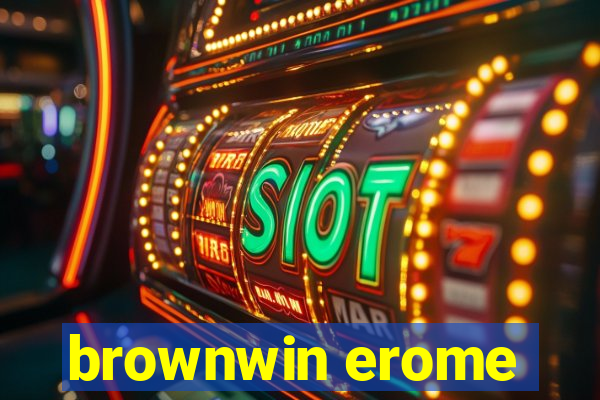 brownwin erome