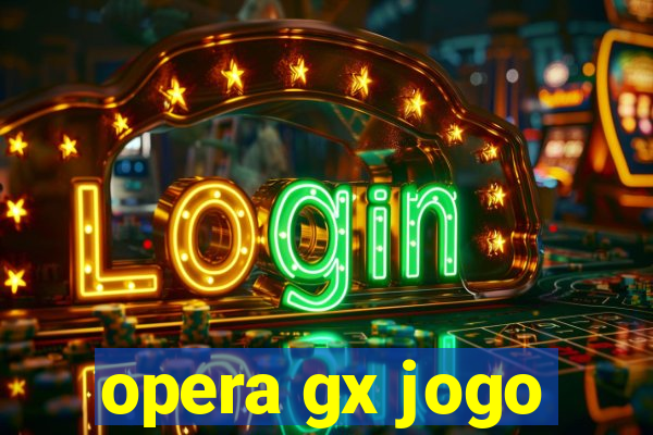 opera gx jogo