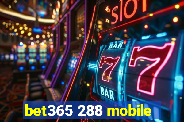 bet365 288 mobile