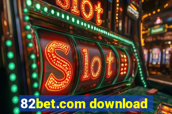 82bet.com download