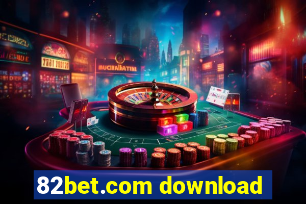 82bet.com download