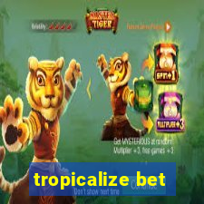 tropicalize bet