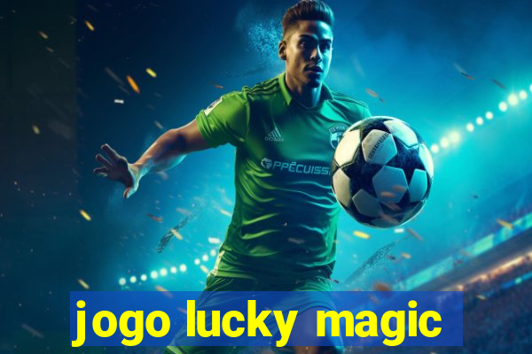 jogo lucky magic