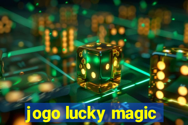 jogo lucky magic