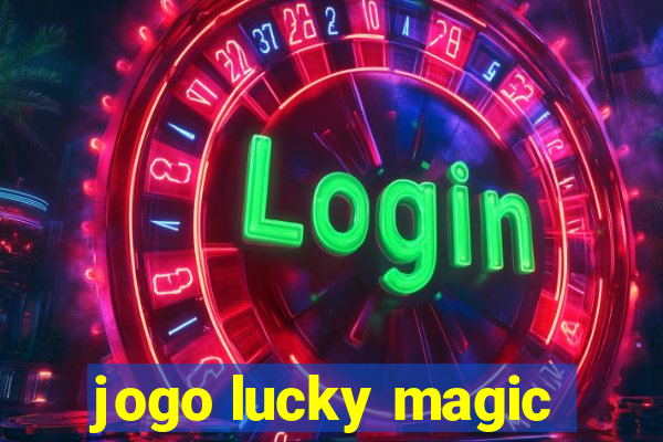 jogo lucky magic