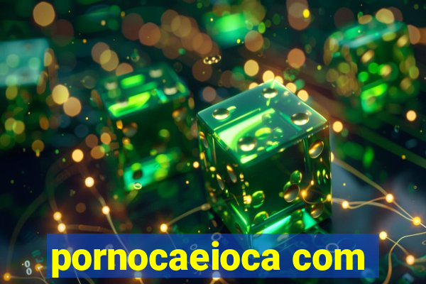 pornocaeioca com