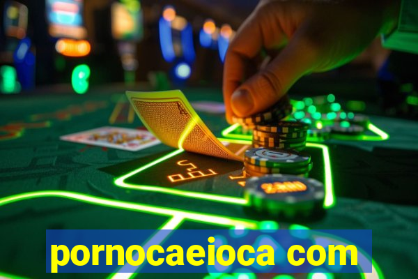 pornocaeioca com