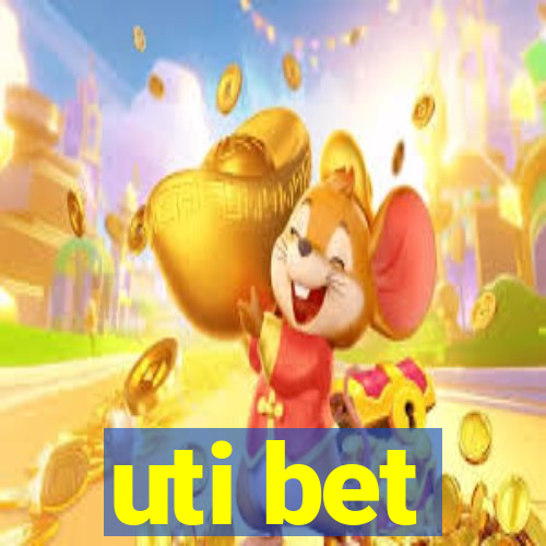 uti bet