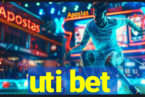 uti bet