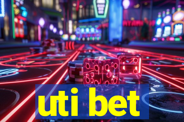 uti bet