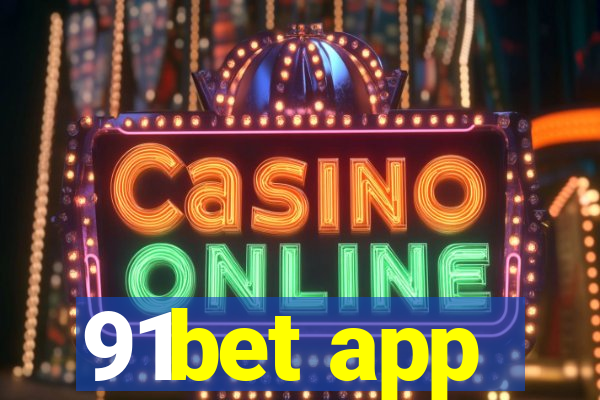 91bet app