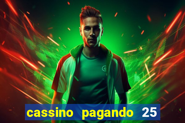 cassino pagando 25 reais no cadastro