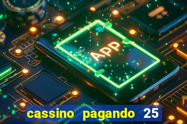 cassino pagando 25 reais no cadastro