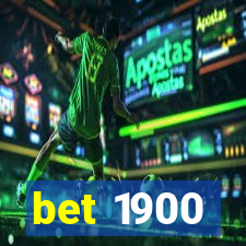 bet 1900