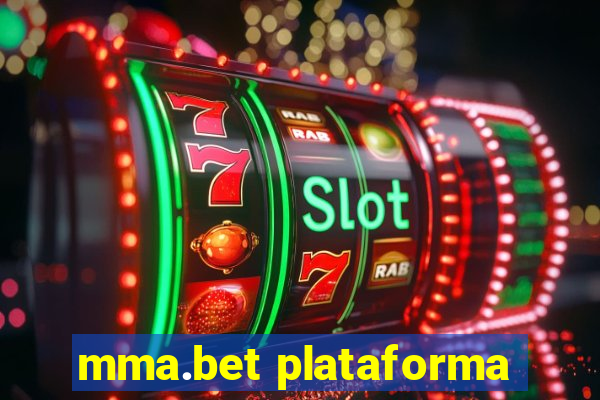 mma.bet plataforma