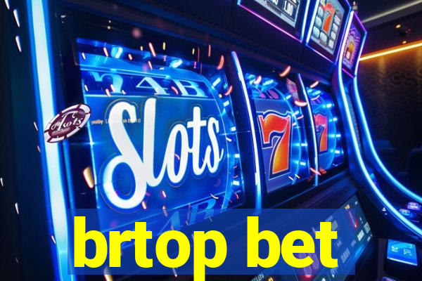 brtop bet