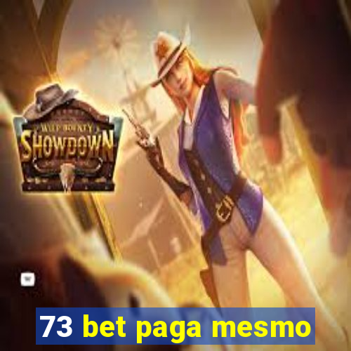 73 bet paga mesmo