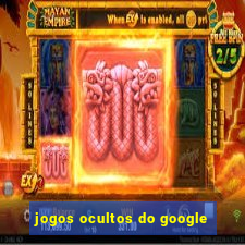 jogos ocultos do google