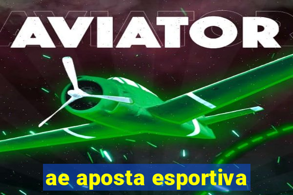 ae aposta esportiva