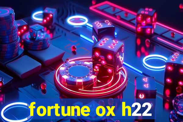 fortune ox h22