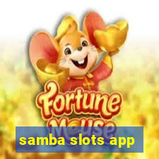 samba slots app