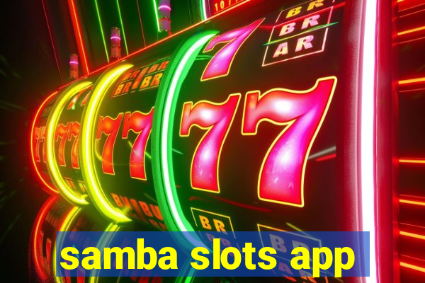 samba slots app