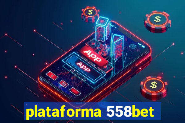 plataforma 558bet