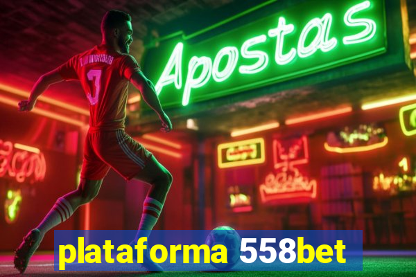 plataforma 558bet