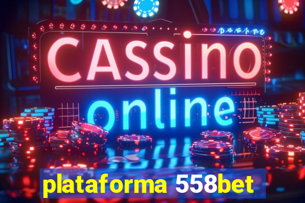 plataforma 558bet