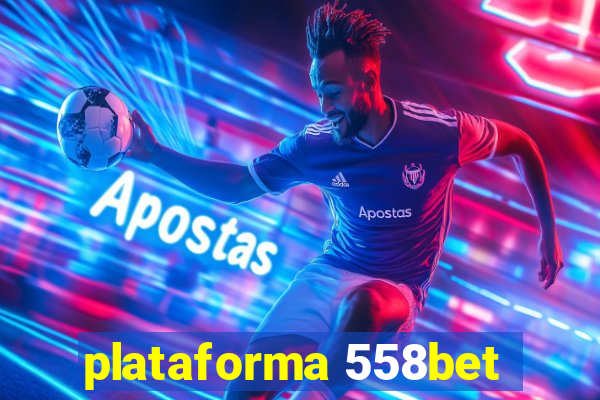 plataforma 558bet