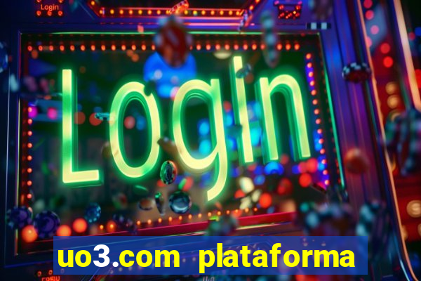 uo3.com plataforma de jogos