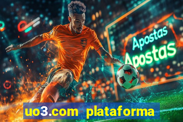 uo3.com plataforma de jogos