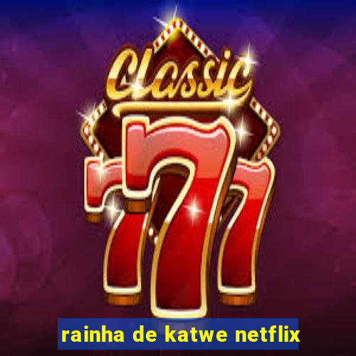 rainha de katwe netflix