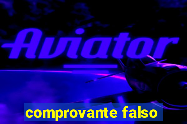 comprovante falso