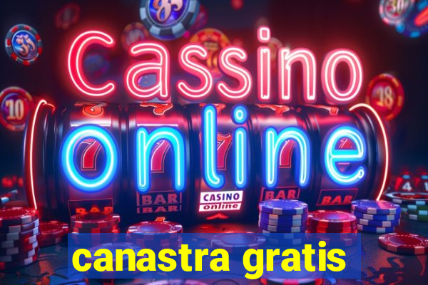 canastra gratis