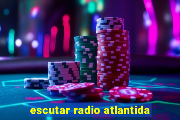 escutar radio atlantida