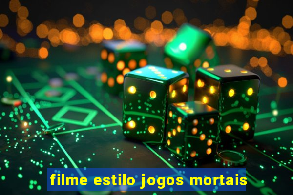 filme estilo jogos mortais