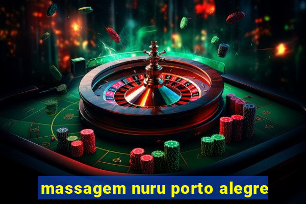 massagem nuru porto alegre