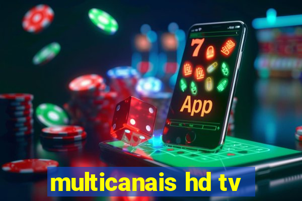 multicanais hd tv