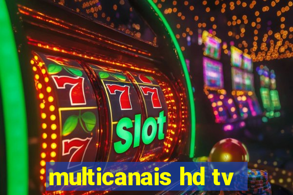 multicanais hd tv